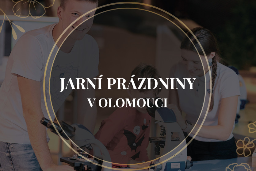 Jarní prázdniny v Olomouci 